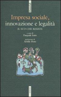 Impresa sociale, innovazione e legalità. Il Sud che resiste - copertina