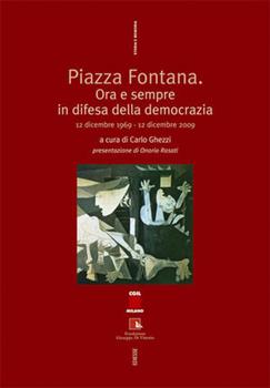 Libro Piazza Fontana. Ora e sempre in difesa della democrazia. 12 dicembre 1969 - 12 dicembre 2009. Con DVD 