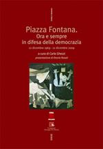 Piazza Fontana. Ora e sempre in difesa della democrazia. 12 dicembre 1969 - 12 dicembre 2009. Con DVD