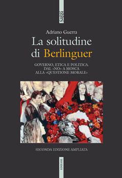 Libro La solitudine di Berlinguer Adriano Guerra
