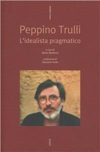 Peppino Trulli. L'idealista pragmatico - copertina