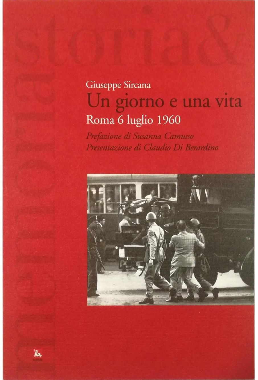 Un giorno e una vita. Roma 6 luglio 1960