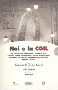 Noi e la CGIL. Con 5 DVD - copertina