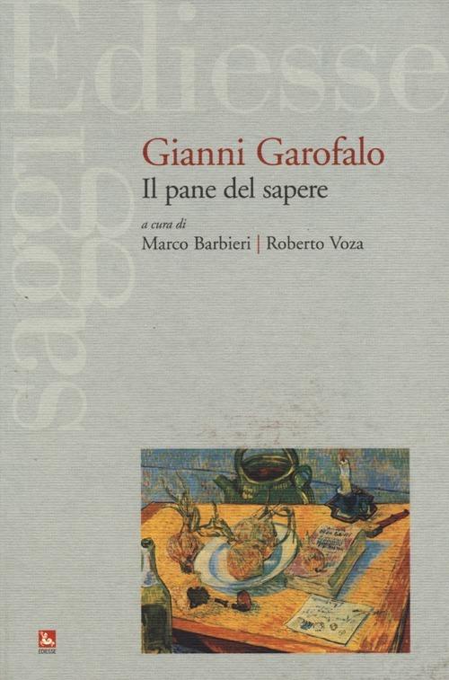 Gianni Garofalo. Il pane del sapere - copertina