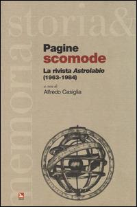 Pagine scomode. La rivista «Astrolabio» (1963-1984) - copertina