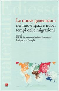 Le nuove generazioni nei nuovi spazi e nuovi tempi delle migrazioni - copertina