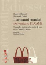 I lavoratori stranieri nel terziario Filcams. Un quadro statistico e lo «studio di caso» su McDonald's a Milano