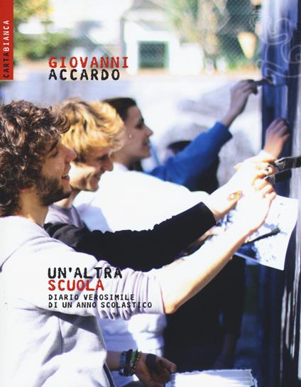 Un'altra scuola. Diario verosimile di un anno scolastico - Giovanni Accardo - copertina