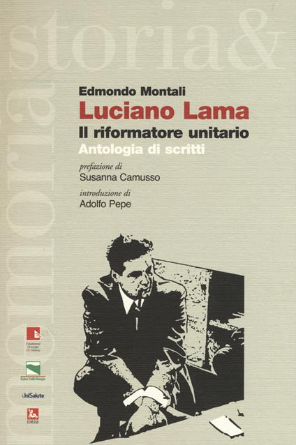 Luciano Lama. Il riformatore unitario. Antologia di scritti - Edmondo Montali - copertina