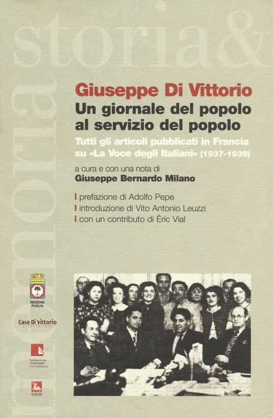 Un giornale del popolo al servizio del popolo. Tutti gli articoli pubblicati in Francia su «La voce degli italiani» (1937-1939) - Giuseppe Di Vittorio - copertina