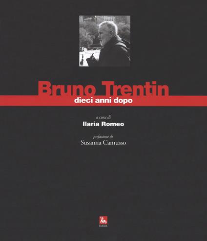 Bruno Trentin dieci anni dopo. Ediz. illustrata - copertina