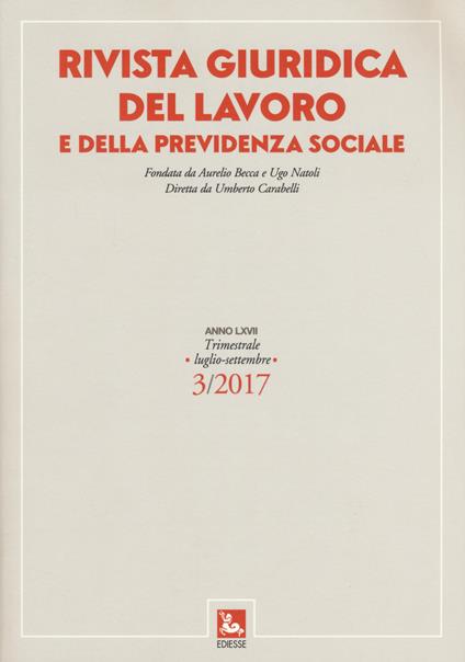 Rivista giuridica del lavoro e della previdenza sociale (2017). Vol. 3 - copertina