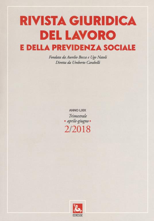 Rivista giuridica del lavoro e della previdenza sociale (2018). Vol. 2 - copertina