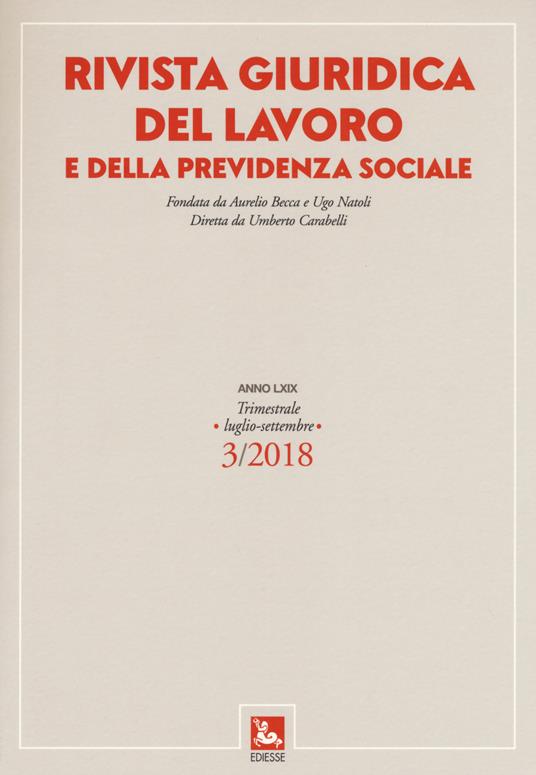 Rivista giuridica del lavoro e della previdenza sociale (2018). Vol. 3: (Luglio-Settembre) - copertina