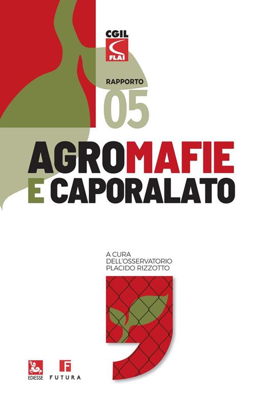 Agromafie e caporalato. Quinto rapporto - Osservatorio Placido Rizzotto - ebook