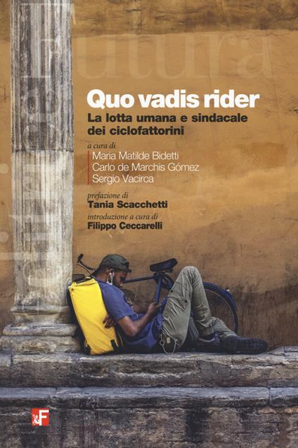 Quo vadis rider. La lotta umana e sindacale dei ciclofattorini - copertina