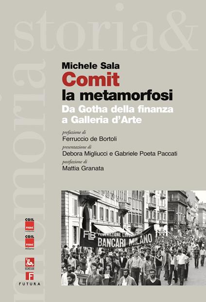 Comit la metamorfosi. Da Gotha della finanza a Galleria d'Arte - Michele Sala - ebook