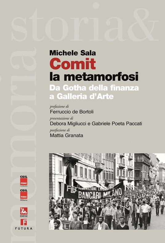 Comit la metamorfosi. Da Gotha della finanza a Galleria d'Arte - Michele Sala - ebook