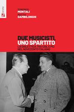 Due musicisti, uno spartito. La dialettica tra Cgil e Pci nel Novecento italiano