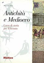  Antichità e Medioevo. Corso di storia. Per il biennio
