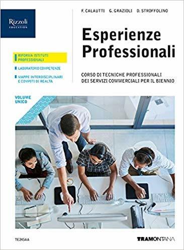 Esperienze professionali. Corso di tecniche professionali dei servizi commerciali. Per le Scuole superiori. Con e-book. Con espansione online - F. Calautti,G. Grazioli,D. Stroffolino - copertina