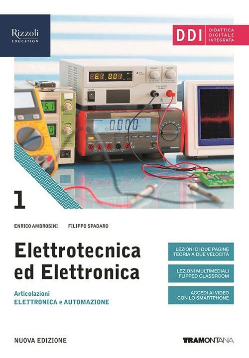 Elettrotecnica ed elettronica. Per le Scuole superiori. Con e-book. Con espansione online. Vol. 1 - Enrico Ambrosini,Filippo Spadari - copertina