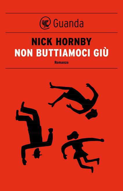 Non buttiamoci giù - Nick Hornby,Massimo Bocchiola - ebook