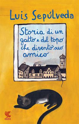 Storia di un gatto e del topo che diventò suo amico - Luis Sepúlveda - copertina