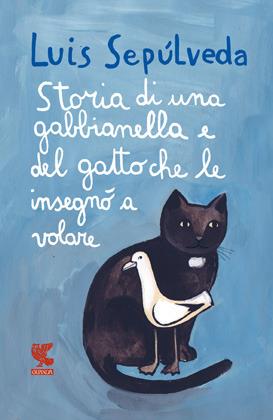 Storia di una gabbianella e del gatto che le insegnò a volare - Luis Sepúlveda - copertina