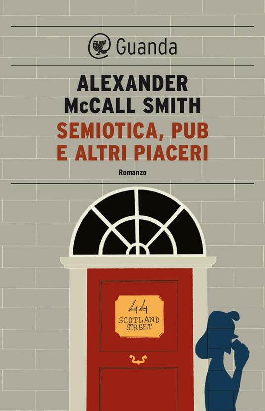 Semiotica, pub e altri piaceri - Alexander McCall Smith,Giovanni Garbellini - ebook