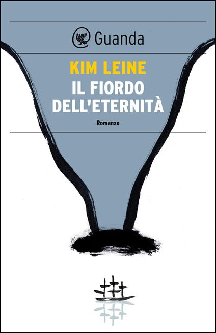 Il fiordo dell'eternità - Kim Leine,Ingrid Basso - ebook