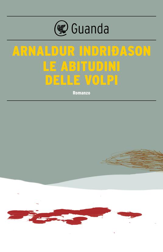 Le abitudini delle volpi. I casi dell'ispettore Erlendur Sveinsson. Vol. 9 - Arnaldur Indriðason,Silvia Cosimini - ebook