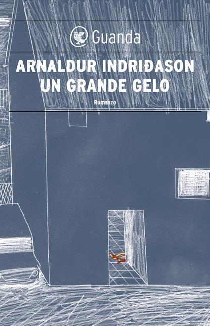 Un grande gelo. I casi dell'ispettore Erlendur Sveinsson. Vol. 5 - Arnaldur Indriðason,Silvia Cosimini - ebook