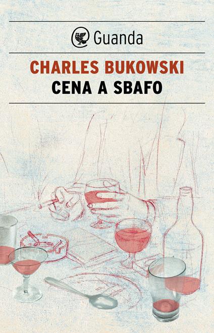 Cena a sbafo. Testo inglese a fronte - Charles Bukowski,Simona Viciani - ebook