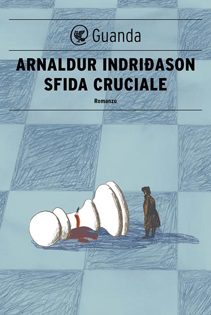 Sfida cruciale. I casi dell'ispettore Erlendur Sveinsson. Vol. 10 - Arnaldur Indriðason,Silvia Cosimini - ebook