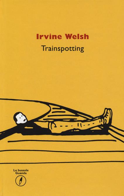 Trainspotting - Irvine Welsh - copertina