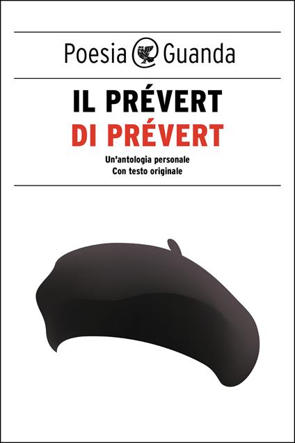 Il Prévert di Prévert. Un'antologia personale. Testo francese a fronte - Jacques Prévert,Francesco Bruno,Rino Cortiana - ebook