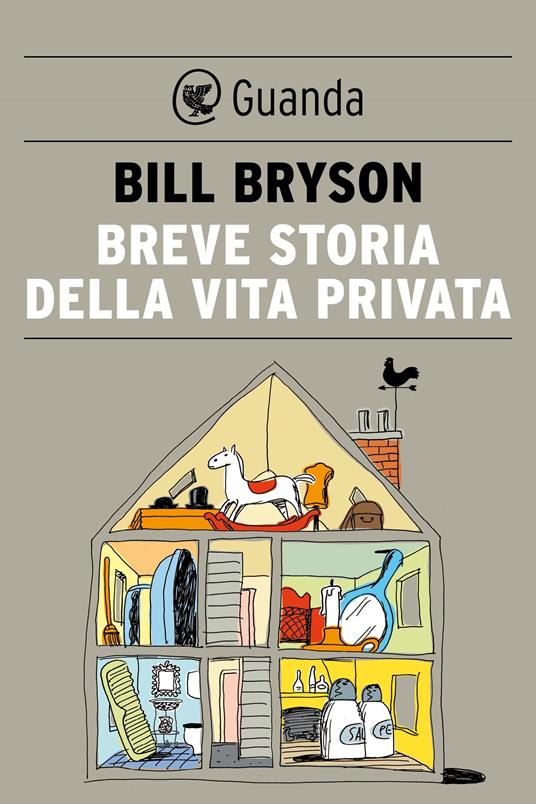 Breve storia della vita privata - Bill Bryson,Stefano Bortolussi - ebook
