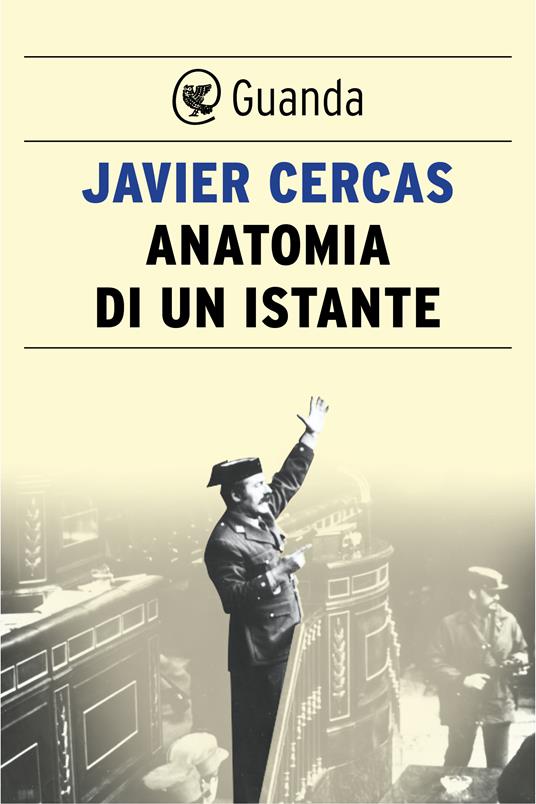 Anatomia di un istante - Javier Cercas,Pino Cacucci - ebook
