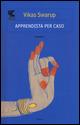Apprendista per caso - Vikas Swarup - copertina