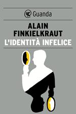 L' identità infelice