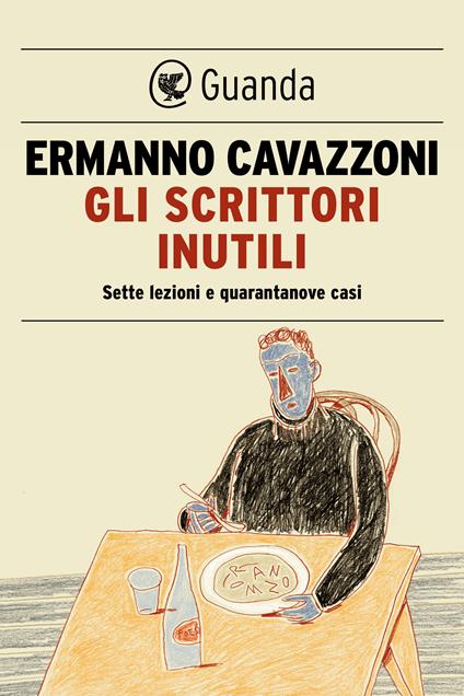 Gli scrittori inutili. Sette lezioni e quarantanove casi - Ermanno Cavazzoni - ebook