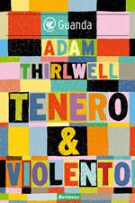 Tenero & violento