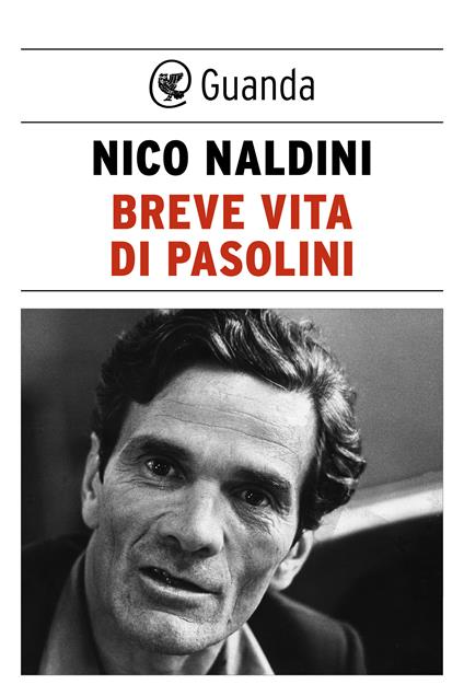 Breve vita di Pasolini - Nico Naldini - ebook