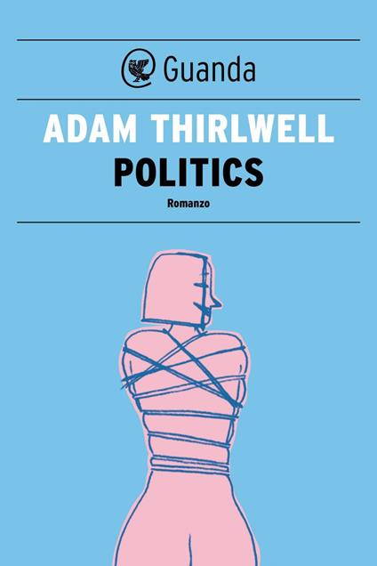 Politics - Adam Thirlwell,Riccardo Cravero - ebook