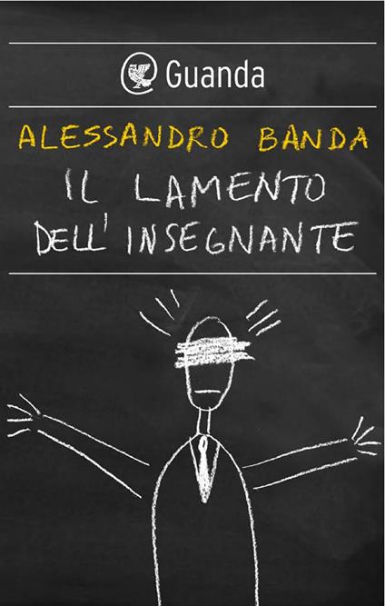 Il lamento dell'insegnante - Alessandro Banda - ebook