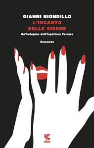 L' incanto delle sirene. Un'indagine dell'ispettore Ferraro