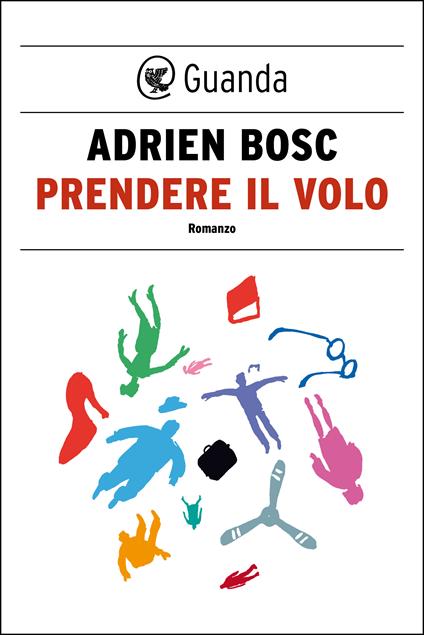 Prendere il volo - Adrien Bosc,Laura Bosio - ebook