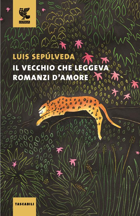Il vecchio che leggeva romanzi d'amore - Luis Sepúlveda - copertina