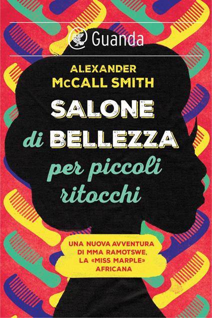 Salone di bellezza per piccoli ritocchi - Alexander McCall Smith,Serena Gigina Veronica Bertetto - ebook